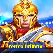 termo infinito